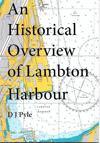 An Historical Overview Of Lambton Harbour by D. J. Pyle