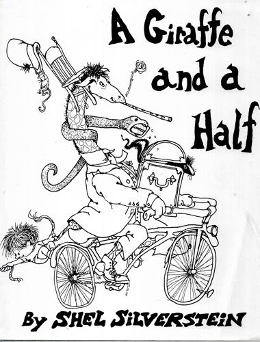 A Giraffe And A Half by Shel Silverstein