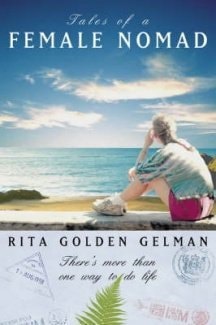 Tales Of A Female Nomad There's More Than One Way To Do Life by Rita Golden Gelman