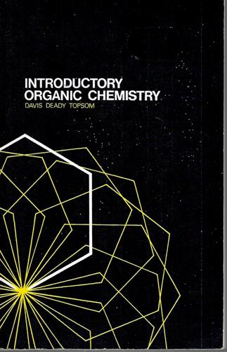 Introductory Organic Chemistry by M. Davis and L. W. Deady and R. D. Topsom