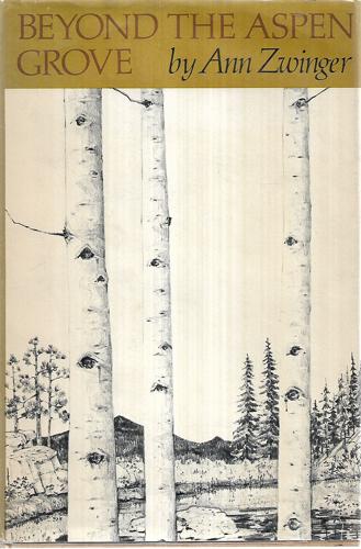 Beyond The Aspen Grove by Ann Zwinger