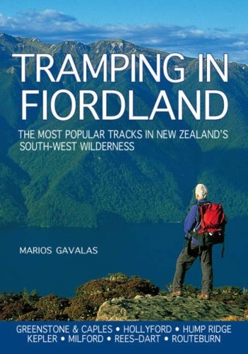 Tramping In Fiordland by Marios Gavalas