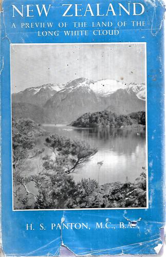 New Zealand: A Preview Of The Land Of The Long White Cloud by H. S. Panton