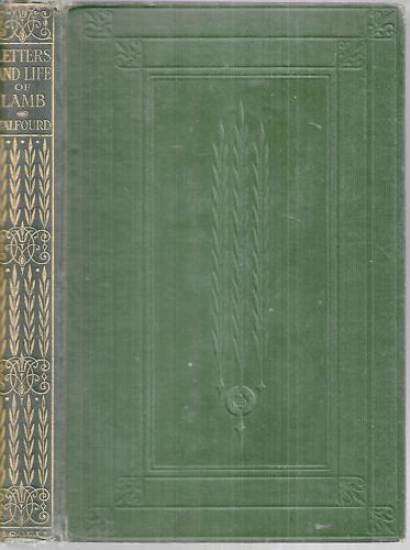 The Letters And Life Of Charles Lamb by Charles Lamb and T. N. Talfourd