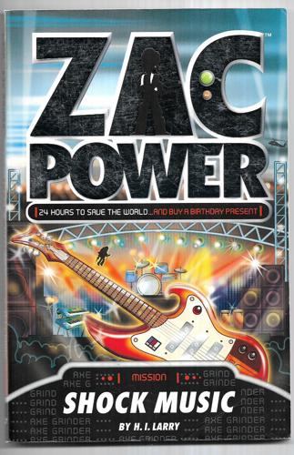 Zac Power: Shock Music by H. I. Larry