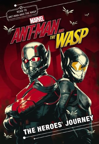 Marvel: Ant-Man And The Wasp Hero's Journey Movie Novel by Steve Behling