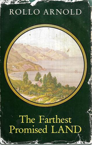 The Farthest Promised Land English Villagers, New Zealand Immigrants Of The 1870S by Rollo Arnold