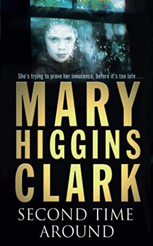 Second Time Around by Mary Higgins Clark