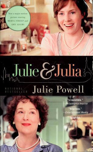 Julie And Julia: My Year Of Cooking Dangerously by Julie Powell