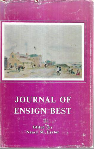 The Journal of Ensign Best 1837-1843 by Nancy M. Taylor