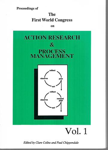 Proceedings Of The First World Congress On Action Research & Process Managemnent by Clare Colins