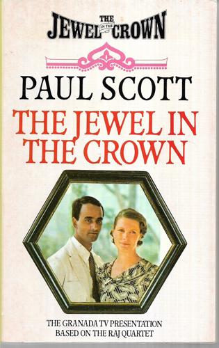 Jewel in the Crown by Paul Scott