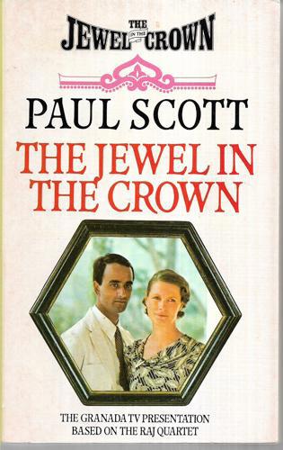 Jewel in the Crown by Paul Scott