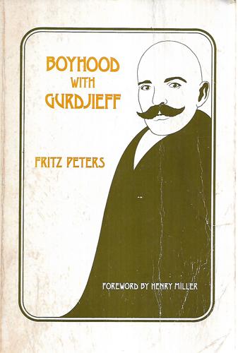 Boyhood With Gurdjieff by Fritz Peters
