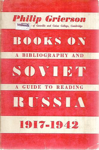 Books On Soviet Russia : 1917-1942 by Philip Grierson