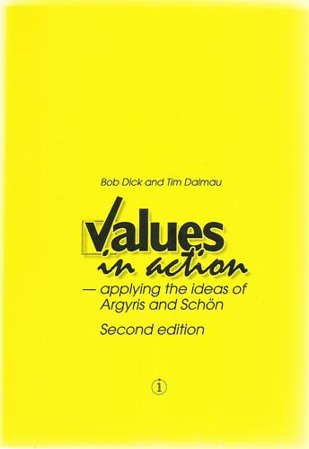 Values In Action Applying The Ideas Of Argyris And Schon by Tim Dalmau and Robert Dick