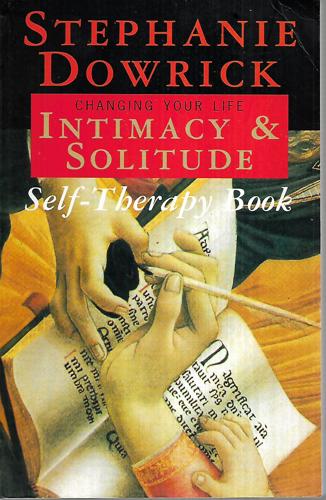 The Intimacy & Solitude - Self-Therapy Book by Stephanie Dowrick