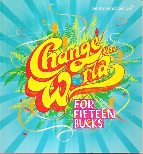 Change The World For Fifteen Bucks by Tim Ashton and Lindie Winslade