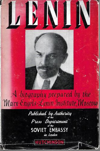 Lenin: Biography Prepared By The Marx-Engels-Lenin Institute Moscow