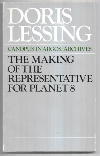 The Making of the Representative for Planet 8 (Canopus in Argos #4) by Doris Lessing