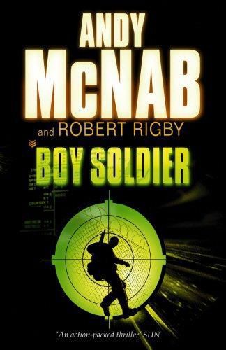 Boy Soldier by Andy McNab and Robert Rigby