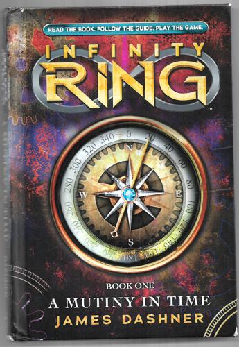 A Mutiny in Time : Infinity Ring #1 by James Dashner