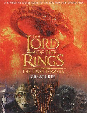 The Lord of the Rings. The Two Towers: Creatures by David Brawn