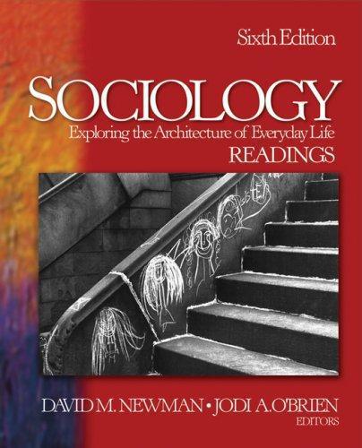 Sociology Exploring The Architecture Of Everyday Life Readings by David M. Newman and Jodi O'Brien
