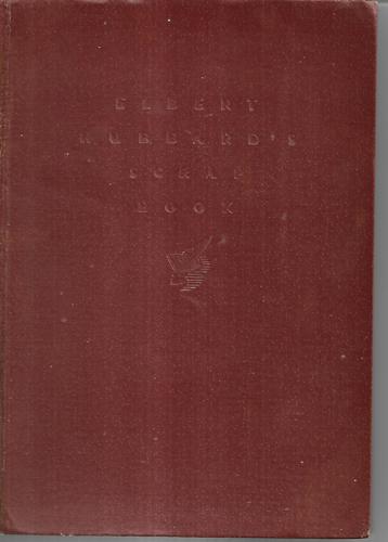 Elbert Hubbard's Scrap Book by Elbert Hubbard