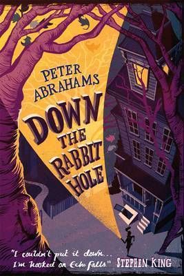 Down the Rabbit Hole: An Echo Falls Mystery by Peter Abrahams