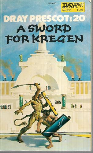 A Sword For Kregen - Dray Prescot: 20 by Alan Burt Akers