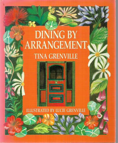 Dining By Arrangement by Lucie Grenville and Tina Grenville