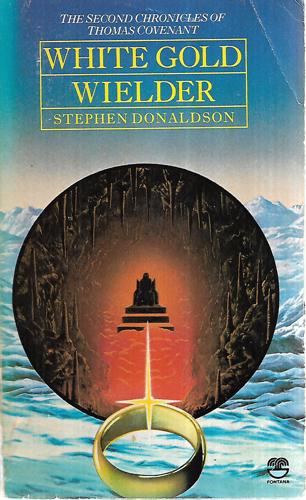 White Gold Wielder by Stephen Donaldson
