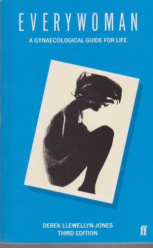 Everywoman: Gynaecological Guide for Life by Derek Llewellyn-Jones