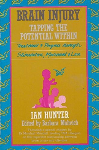 Brain Injury Tapping The Potential Within by Ian Hunter