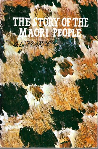 The Story Of The Maori People by G. L. Pearce