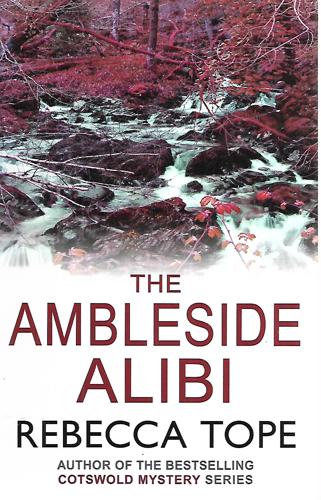 The Ambleside Alibi by Rebecca Tope