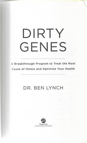 Dirty Genes: A Breakthrough Program To Treat The Root Cause Of Illness And Optimize Your Health by Ben Lynch