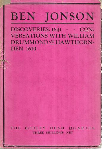 Ben Jonson - Discoveries 1641 Conversations With William Drummond Of Hawthornden 1619 by G. B. Harrison