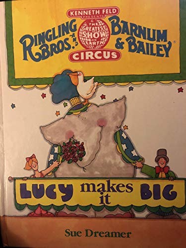 Lucy Makes It Big by Sue Dreamer