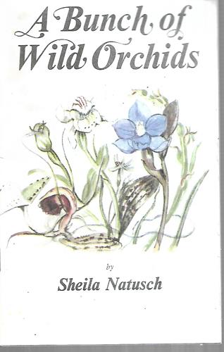 A Bunch Of Wild Orchids by Sheila Natusch