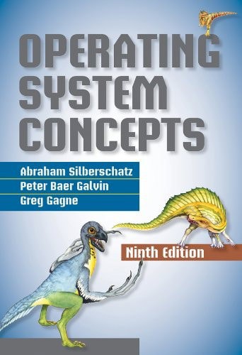 Operating System Concepts by Greg Gagne and Peter B. Galvin and Abraham Silberschatz