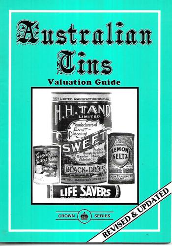 Australian Tins - Valuation Guide - Revised & Updated by Ken Arnold