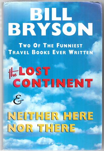 The Lost Continent and Neither Here Nor There by Bill Bryson