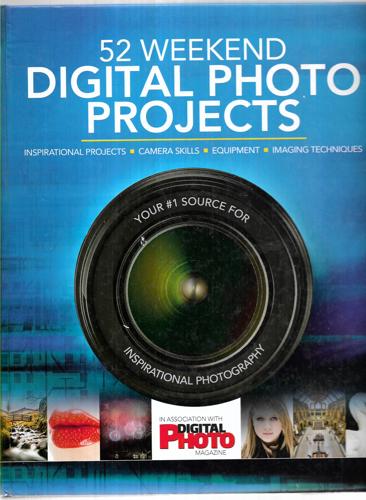 52 Weekend Digital Photo Projects by Carlton Books