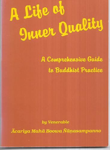A Life Of Inner Quality by Ajaan Mahā Boowa Ñāṇasampanno