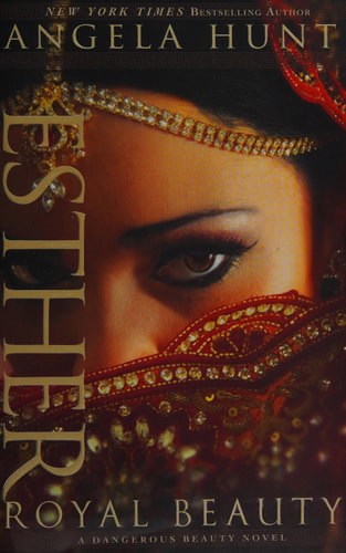 Esther Royal Beauty by Angela Hunt