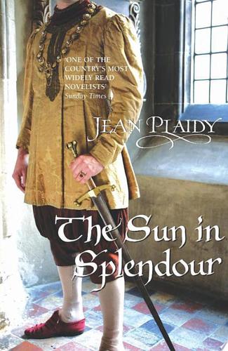 The Sun In Splendour by Jean Plaidy