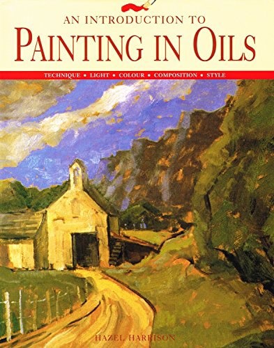 An Introduction To Painting In Oils by Hazel Harrison