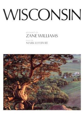 Wisconsin by Mark Lefebvre and Zane Williams